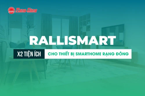 Rallismart - X2 tiện ích cho thiết bị smarthome Rạng Đông
