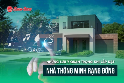 Những lưu ý quan trọng khi lắp đặt nhà thông minh Rạng Đông