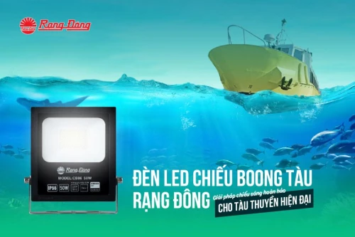 Đèn LED chiếu boong tàu Rạng Đông: Giải pháp chiếu sáng hoàn hảo cho tàu thuyền hiện đại