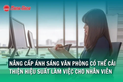 Nâng cấp ánh sáng văn phòng có thể cải thiện hiệu suất làm việc cho nhân viên