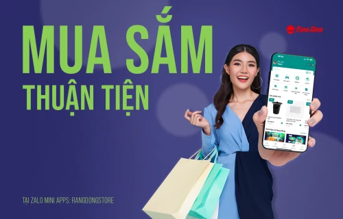 MUA SẮM DỄ DÀNG, THUẬN TIỆN HƠN VỚI ZALO MINI APP RẠNG ĐÔNG STORE!