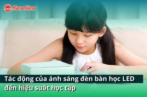 Tác động của ánh sáng đèn bàn học LED đến hiệu suất học tập