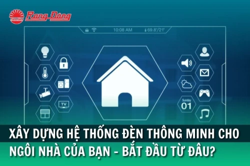 Xây Dựng Hệ Thống Đèn Thông Minh Cho Ngôi Nhà Của Bạn Với Rạng Đông: Bắt Đầu Từ Đâu?