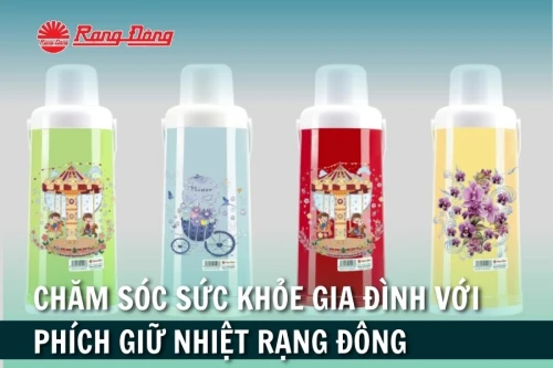Chăm Sóc Sức Khỏe Và Gia Đình Với Phích Giữ Nhiệt Rạng Đông