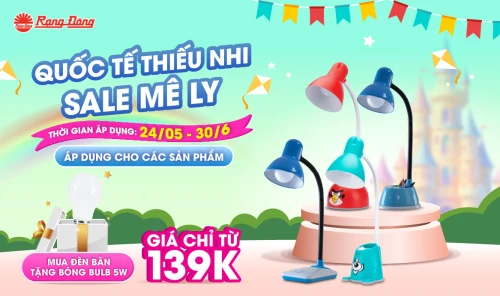 QUỐC TẾ THIẾU NHI SALE MÊ LY – MUA ĐÈN BÀN HỌC, TẶNG NGAY QUÀ XỊN