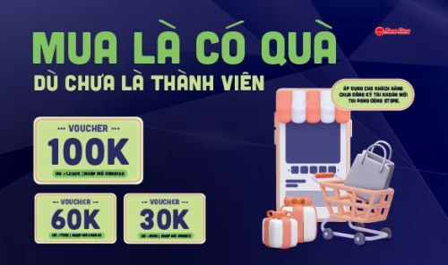 CHÀO MỪNG TẤT CẢ KHÁCH HÀNG! MUA LÀ CÓ QUÀ – DÙ CHƯA LÀ THÀNH VIÊN! 🎁