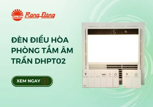 Đèn điều hòa phòng tắm DHPT02 – Giải pháp sưởi ấm & thông gió 5 trong 1 cho gia đình hiện đại