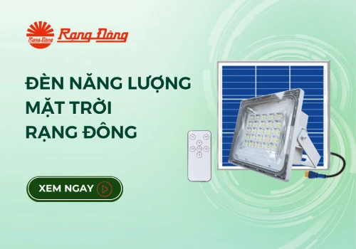 Đèn năng lượng mặt trời Rạng Đông - Giải pháp chiếu sáng tiết kiệm, bền bỉ cho mọi công trình