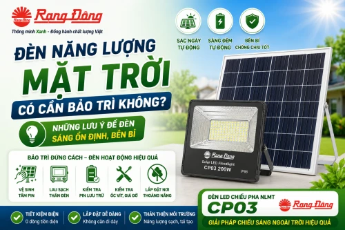 Đèn năng lượng mặt trời có cần bảo trì không? Những lưu ý để đèn sáng ổn định